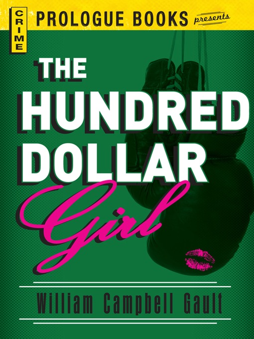 Title details for The Hundred Dollar Girl by William Campbell Gault - Available